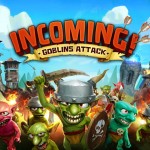 Astuces Incoming! Goblins Attack TD triche (ios android) sans telechargement