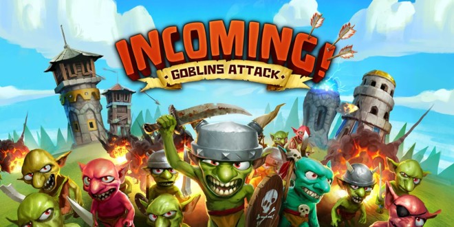 Astuces Incoming! Goblins Attack TD triche (ios android) sans telechargement