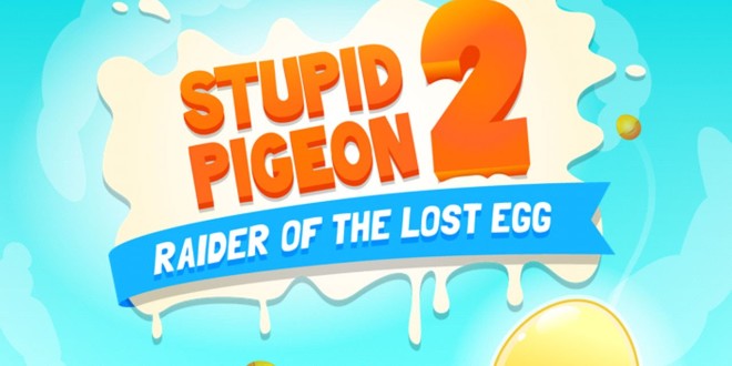 Astuces Stupid Pigeon 2 (Super Egg sans telechargement!) ios android